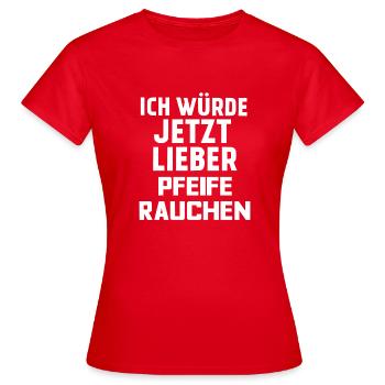 PFEIFE RAUCHEN - Frauen T-Shirt - Rot - Vorne - AI Model Female 172 dark (172cm)