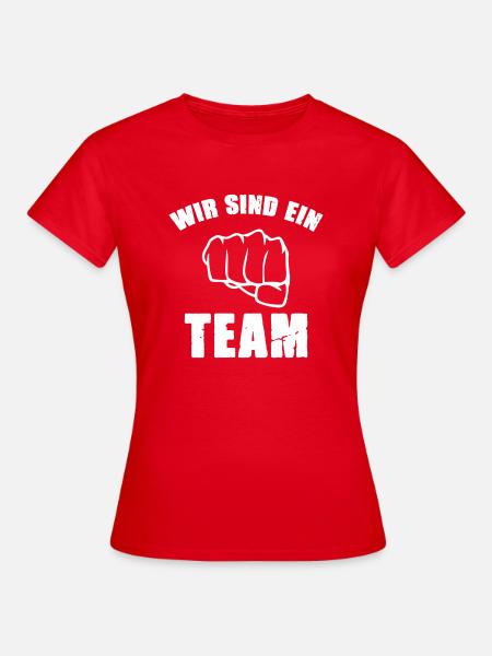 wir sind ein team - Frauen T-Shirt - Rot