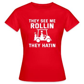 Ils me voient Rollin Ils détestent - T-shirt Femme - rouge - Devant - AI Model Female 172 dark (172cm)