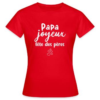 Papa joyeux fête des pères - T-shirt Femme - rouge - Devant - AI Model Female 172 dark (172cm)
