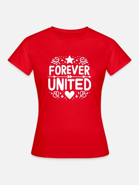 Für immer vereint - Frauen T-Shirt - Rot