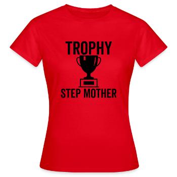 Trophäe Stiefmutter - Frauen T-Shirt - Rot - Vorne - AI Model Female 172 dark (172cm)