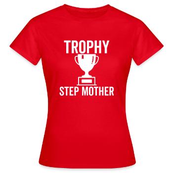 Trophäe Stiefmutter - Frauen T-Shirt - Rot - Vorne - AI Model Female 172 dark (172cm)