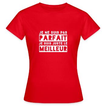 Je ne suis pas parfait je suis juste le meilleur - T-shirt Femme - rouge - Devant - AI Model Female 172 dark (172cm)