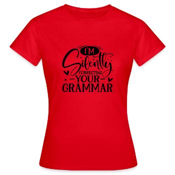 Je corrige silencieusement votre grammaire - T-shirt Femme - rouge - Devant - AI Model Female 172 dark (172cm)