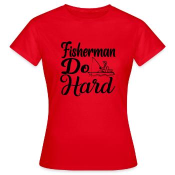 Fisherman do Hard - Women's T-Shirt - red - Front - AI Model Female 172 dark (172cm)