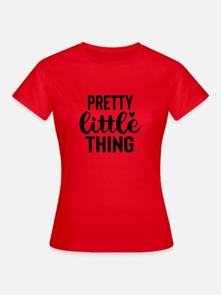 Pretty Little Thing - Frauen T-Shirt - Rot