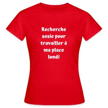 J'ai promis de vous faire rire aujourd'hui - T-shirt Femme - rouge - Devant - AI Model Female 172 dark (172cm)