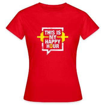 Gym quotes happy hour - Women's T-Shirt - red - Front - AI Model Female 172 dark (172cm)