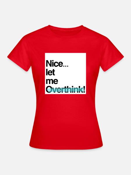 Overthink blue - Frauen T-Shirt - Rot