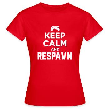 Bleib ruhig und respawne - Frauen T-Shirt - Rot - Vorne - AI Model Female 172 dark (172cm)