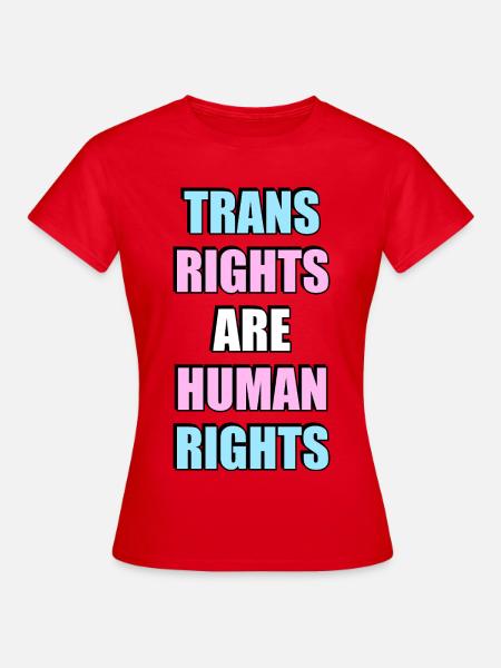 Trans-Rechte sind Menschenrechte - Frauen T-Shirt - Rot