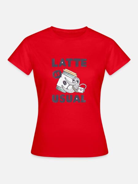 Latte as Usual - Frauen T-Shirt - Rot