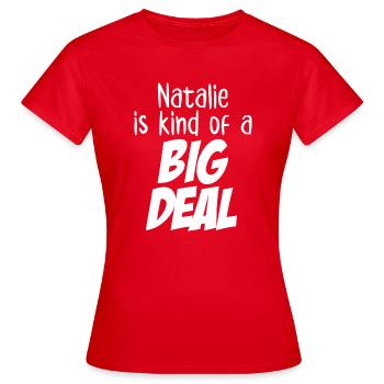 Natalie est un peu une grosse affaire - T-shirt Femme - rouge - Devant - AI Model Female 172 dark (172cm)