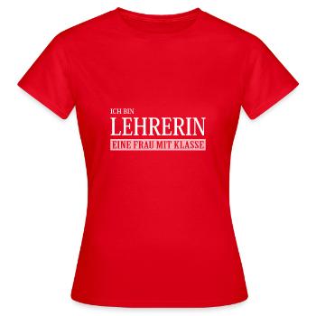 Ich bin Lehrerin eine Frau mit Klasse - Frauen T-Shirt - Rot - Vorne - AI Model Female 172 dark (172cm)