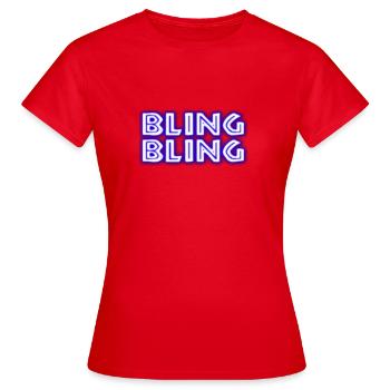 Bling Bling - Frauen T-Shirt - Rot - Vorne - AI Model Female 172 dark (172cm)