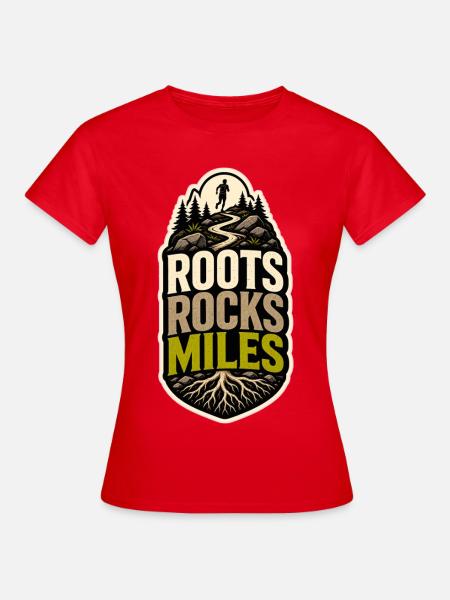 ROOTS ROCKS MILES - Frauen T-Shirt - Rot