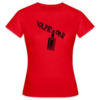 Vape On! Geschenkidee für Dampfer - Frauen T-Shirt - Rot - Vorne - AI Model Female 172 dark (172cm)