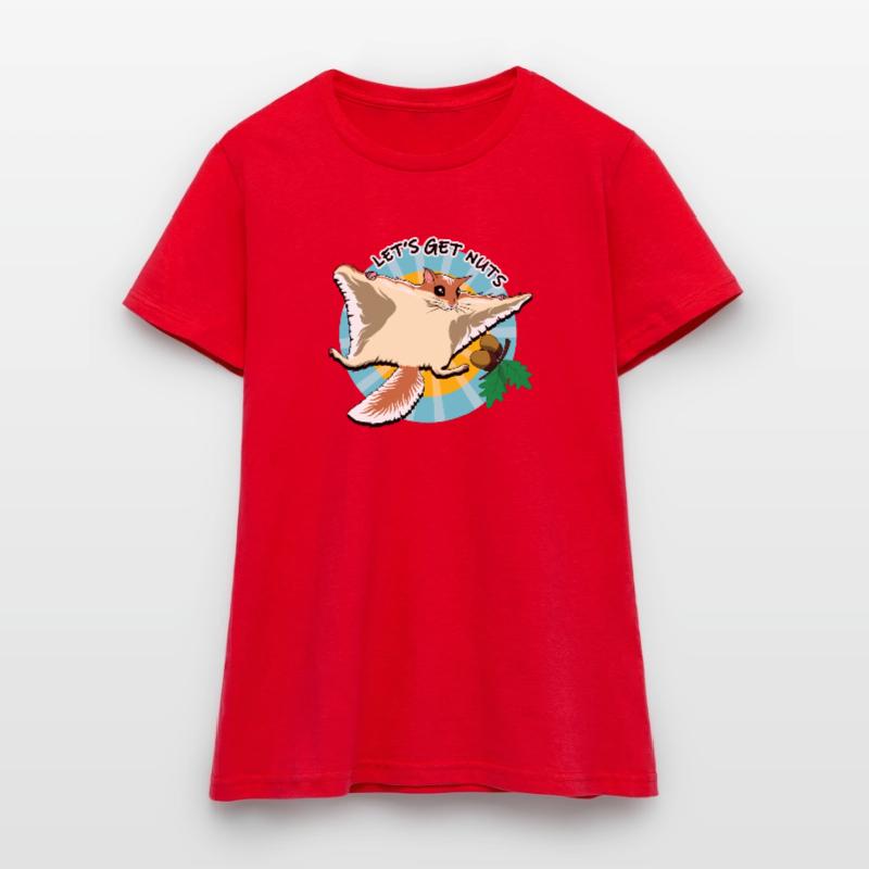 Fliegendes Eichhörnchen - Let es Get Nuts Frauen T-Shirt
