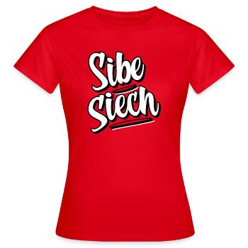 Sibe Siech Schweizerdeutsch Mundart - Frauen T-Shirt - Rot - Vorne - AI Model Female 172 dark (172cm)