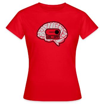 Turn off the brain switch - Women's T-Shirt - red - Front - AI Model Female 172 dark (172cm)