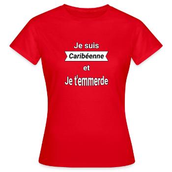 Je suis Caribéenne et je t'emmerde - T-shirt Femme - rouge - Devant - AI Model Female 172 dark (172cm)