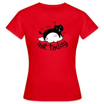 Not today, not today! funny cat humor - Women's T-Shirt - red - Front - AI Model Female 172 dark (172cm)