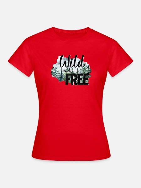 Wild und frei - Frauen T-Shirt - Rot