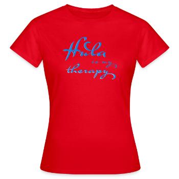 Hula est ma thérapie - T-shirt Femme - rouge - Devant - AI Model Female 172 dark (172cm)