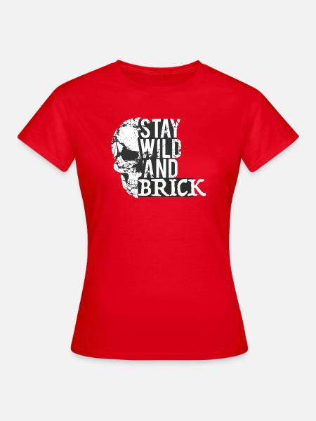 Stay Wild Skull Brick Design - Frauen T-Shirt - Rot