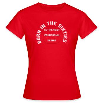 Born in the sixties, retired - Women's T-Shirt - red - Front - AI Model Female 172 dark (172cm)