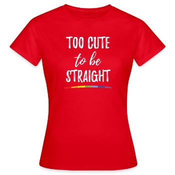 Mois de la fierté LGBT - Trop mignon pour être hétéro - T-shirt Femme - rouge - Devant - AI Model Female 172 dark (172cm)