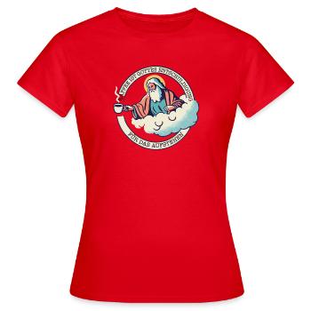 LE CAFÉ EST L’EXCUSE DE DIEU POUR SE LEVER - T-shirt Femme - rouge - Devant - AI Model Female 172 dark (172cm)