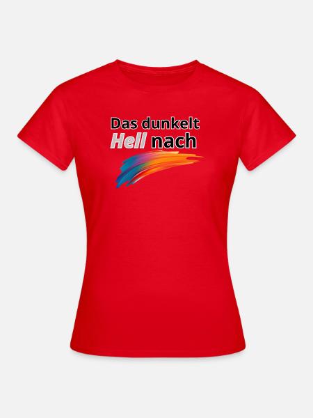 Das Dunkelt hell nach - Frauen T-Shirt - Rot
