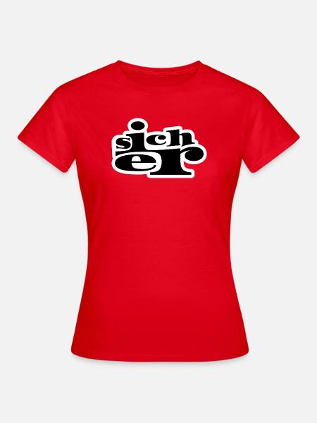 Sicher - Frauen T-Shirt - Rot