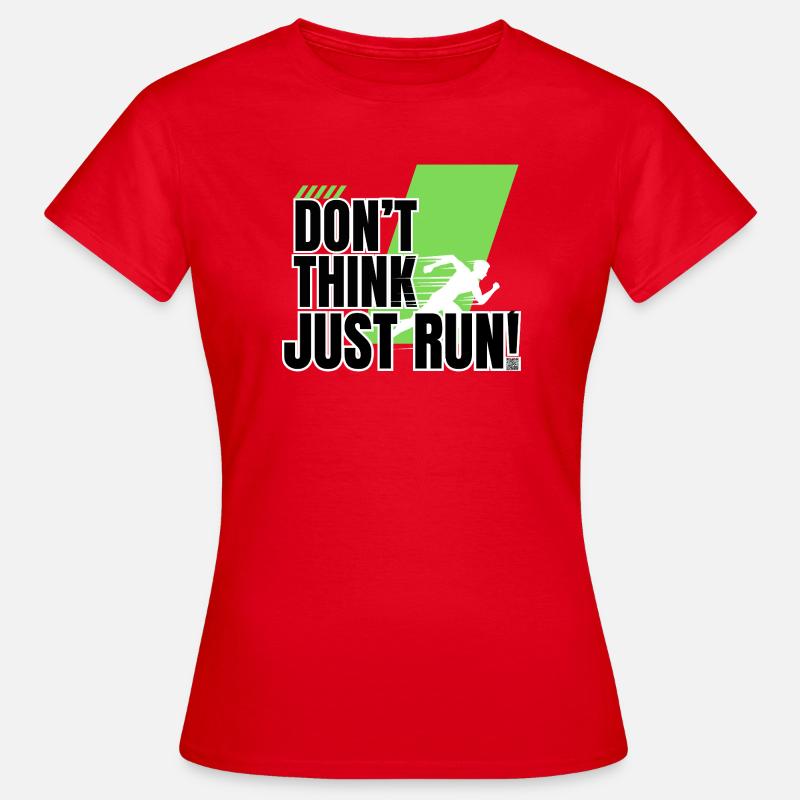 Don't think, just run! - Women's T-Shirt - red