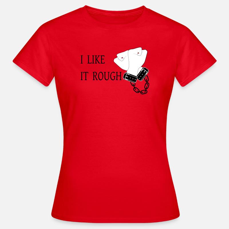 I Like it Rough - Women's T-Shirt - red