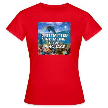Third-party funding is my love language - Women's T-Shirt - red - Front - AI Model Female 172 dark (172cm)