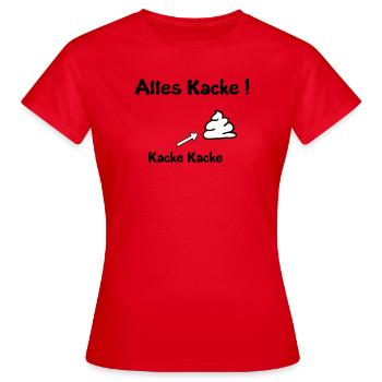 Alles Kacke  - Frauen T-Shirt - Rot - Vorne - AI Model Female 172 dark (172cm)