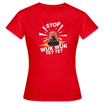 Arrêter l’alarme Wuk Wuk Tet Tet - T-shirt Femme - rouge - Devant - AI Model Female 172 dark (172cm)