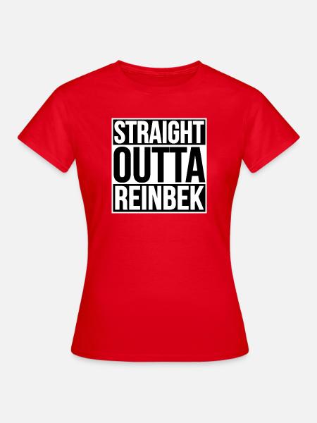 Straight Outta Reinbek - Frauen T-Shirt - Rot