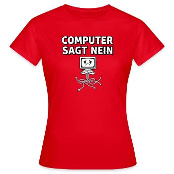 Computer Sagt Nein - Frauen T-Shirt - Rot - Vorne - AI Model Female 172 dark (172cm)