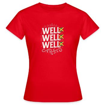 Well Well Well Jamaican Chant, Funny Meme Jamaica  - Women's T-Shirt - red - Front - AI Model Female 172 dark (172cm)