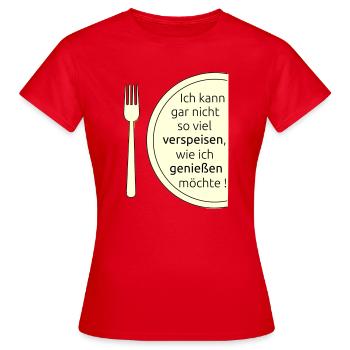 Verspeisen und geniessen - Frauen T-Shirt - Rot - Vorne - AI Model Female 172 dark (172cm)