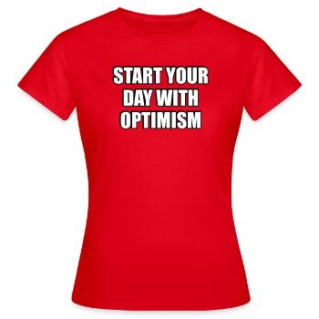 Beginnen Sie Ihren Tag mit Optimismus - Frauen T-Shirt - Rot - Vorne - AI Model Female 172 dark (172cm)