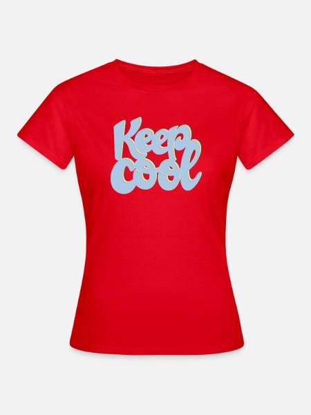 Keep Cool - Frauen T-Shirt - Rot