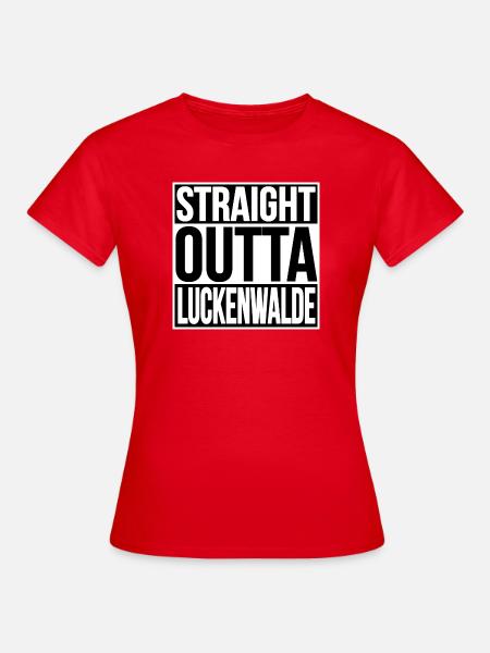 Straight Outta Luckenwalde - Frauen T-Shirt - Rot