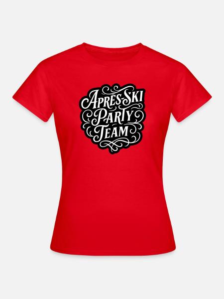 Apres Ski Party Team - Frauen T-Shirt - Rot