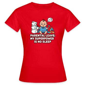 Elternzeit Superkraft Schlaflos - Frauen T-Shirt - Rot - Vorne - AI Model Female 172 dark (172cm)