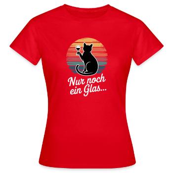 Katze mit Weinglas: Nur noch ein Glas - Frauen T-Shirt - Rot - Vorne - AI Model Female 172 dark (172cm)